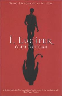 I, Lucifer: Finally, the Other Side of the Story Read online