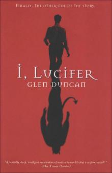 I, Lucifer: Finally, the Other Side of the Story