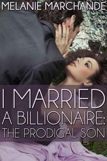 I Married a Billionaire: The Prodigal Son (Contemporary Romance) Read online