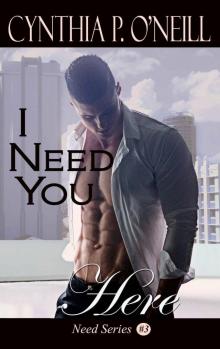 I Need You Here Read online
