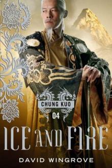 Ice and Fire: Chung Kuo Series Read online