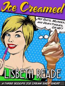 Ice Creamed: A Three Scoops Ice Cream Shop Short Story (Three Scoops Ice Cream Shop Cozy Short Stories Book 2) Read online