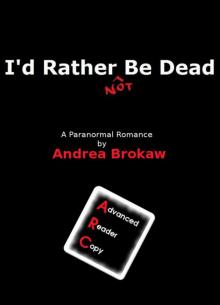 I'd Rather Not Be Dead Read online