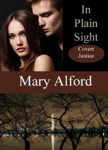 In Plain Sight (Covert Justice Book 3) Read online