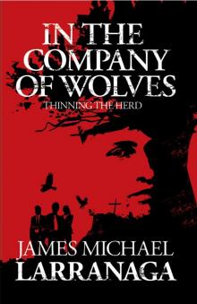 In the Company of Wolves: Thinning The Herd