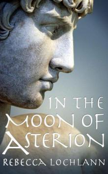 In the Moon of Asterion (The Child of the Erinyes)