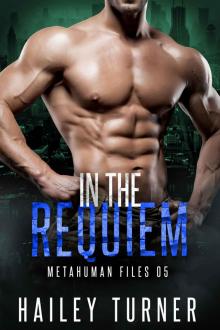 In the Requiem (Metahuman Files Book 5)