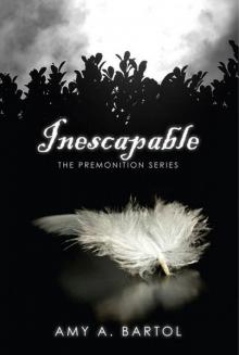Inescapable (The Premonition Series) Read online