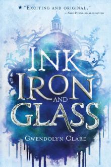 Ink, Iron, and Glass Read online