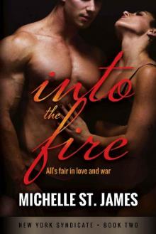 Into the Fire (New York Syndicate Book 2) Read online