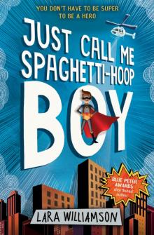 Just Call Me Spaghetti-Hoop Boy Read online