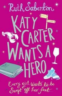 Katy Carter Wants a Hero Read online