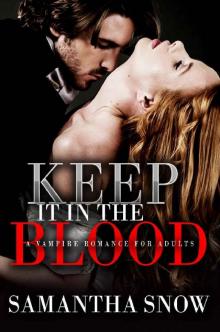 Keep It In The Blood: A Vampire Romance For Adults Read online