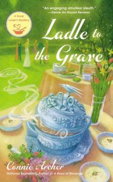 Ladle to the Grave (A Soup Lover's Mystery Book 4) Read online