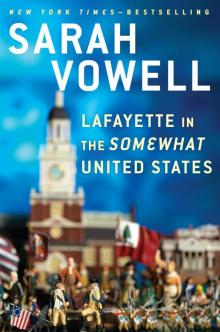 Lafayette in the Somewhat United States Read online
