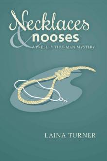 Laina Turner - Presley Thurman 02 - Necklaces & Nooses Read online