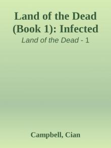 Land of the Dead (Book 1): Infected Read online