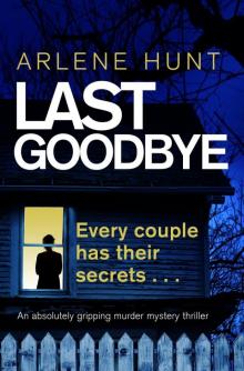 Last Goodbye_An absolutely gripping murder mystery thriller Read online