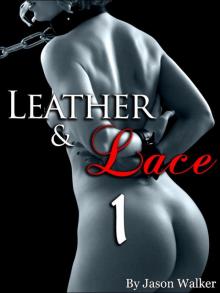 Leather and Lace: Part 1  Have Another Serving of BDSM Bondage  (BDSM Discoveries Series) Read online