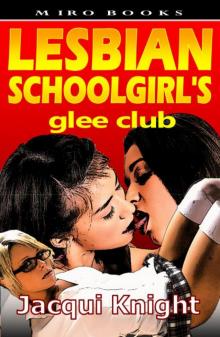 Lesbian Schoolgirl's Glee Club Read online