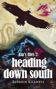 Lia's files 2_Heading down south Read online