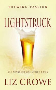 Lightstruck: ( A Contemporary Romance Novel) (Brewing Passion Book 2)