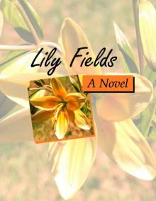 Lily Fields (Garden of Love 1) Read online