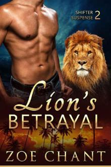 Lion's Betrayal (Shifter Suspense Book 2) Read online