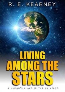 Living Among the Stars: A Human's place in the Universe (The Stories behind the Future Book 2)