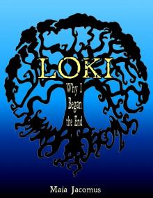 Loki: Why I Began the End