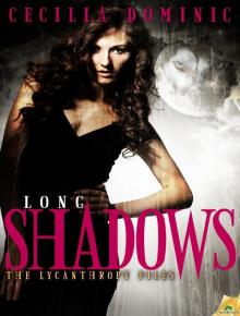 Long Shadows: The Lycanthropy Files, Book 2 Read online