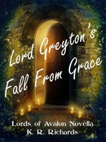 Lord Greyton's Fall From Grace (Lords of Avalon Novella Series) Read online