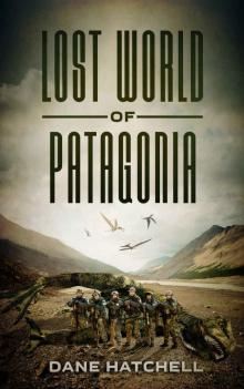 Lost World Of Patagonia Read online