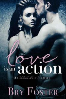 Love Is An Action (What Love Is #1) Read online