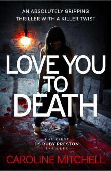 Love You to Death: An Absolutely Gripping Thriller with a Killer Twist Read online