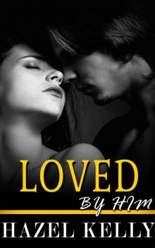 Loved by Him (Wanted Series #6) Read online