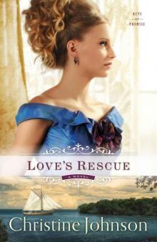 Love's Rescue (Keys Of Promise Book 1) (Historical Romance) Read online