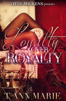 Loyalty Over Royalty Read online