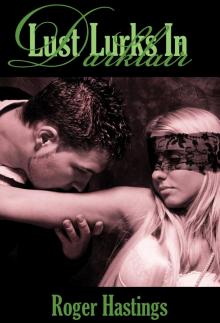 Lust Lurks at Dark Lair Read online