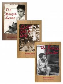 Lyin' Like a Dog, The Yankee Doctor, The Danged Swamp! 3-Volume set Read online