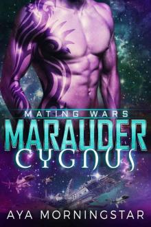 Marauder Cygnus: A Scifi Alien Shifter Romance (Mating Wars Book 1) Read online