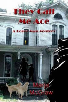Marja McGraw - Bogey Man 03 - They Call Me Ace Read online