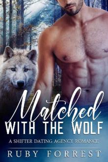 Matched with the Wolf_A Shifter Dating Agency Romance Read online