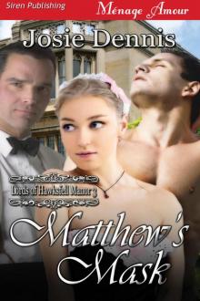Matthew's Mask [Lords of Hawksfell Manor 3] (Siren Publishing Menage Amour) Read online