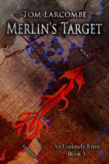 Merlin's Target (An Untimely Error Book 3) Read online