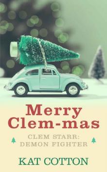 Merry Clem-mas: A Clem Starr Christmas story (Clem Starr: Demon Fighter) Read online