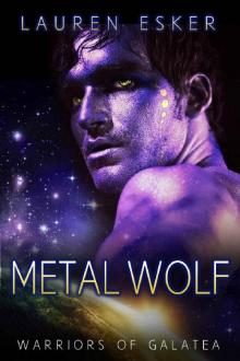 Metal Wolf (Warriors of Galatea Book 1) Read online