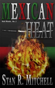 Mexican Heat (Nick Woods Book 2) Read online