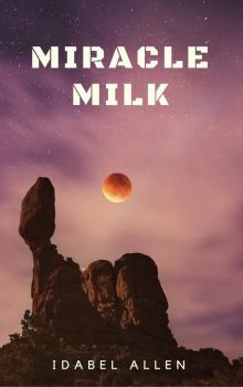 Miracle Milk Read online