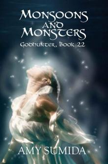 Monsoons and Monsters: Godhunter Book 22